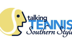 ‘Talking Tennis Southern Style’ Podcast Launched
